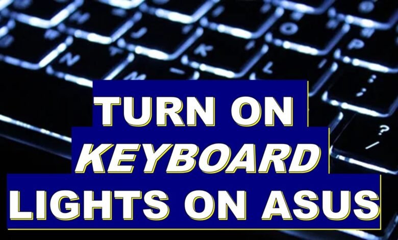 HOW TO TURN ON ASUS LAPTOP KEYBOARD LIGHT-HOW TO TURN ON ASUS LAPTOP KEYBOARD LIGHT