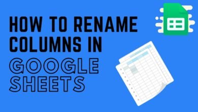 How to Rename Columns in Google Sheets-How to Rename Columns in Google Sheets