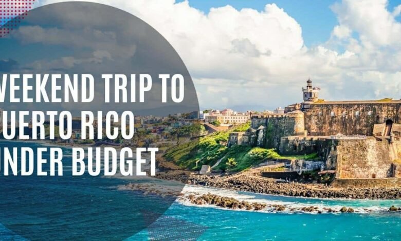 How to Plan a Trip to Puerto Rico